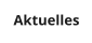 Aktuelles